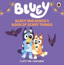 Bluey: Bluey & Bingo's Book of Scary Things Board Book