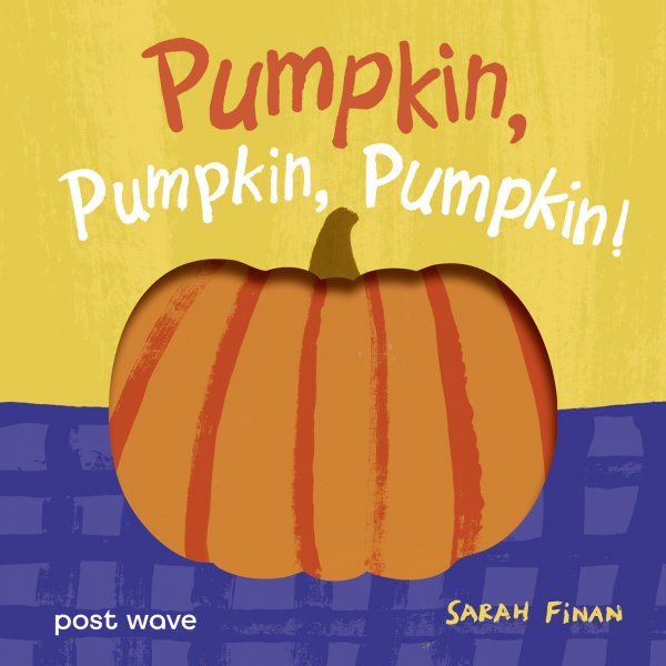 Pumpkin, Pumpkin, Pumpkin! Board Book