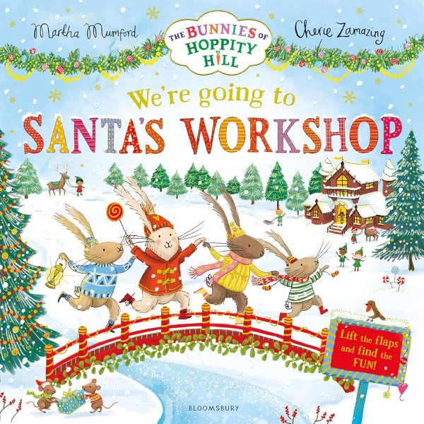 Bunnies of Hoppity Hill: We're Going to Santa's Workshop