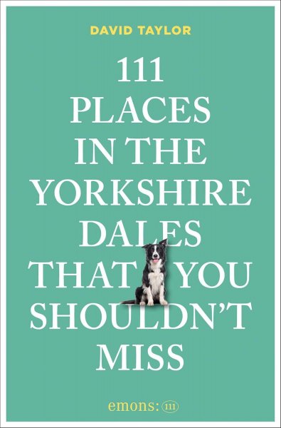 111 Places in the Yorkshire Days That You Shouldn't Miss