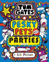 Tom Gates: Pesky Pets & Parties