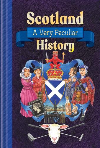 Very Peculiar History: Scotland