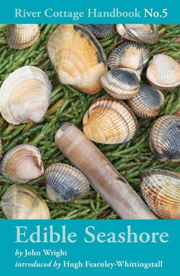 Edible Seashore - River Cottage handbook No 5