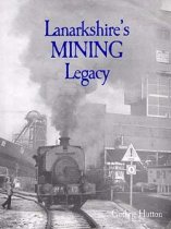 Lanarkshires Mining Legacy